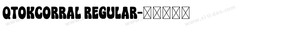 QTOKCorral Regular字体转换